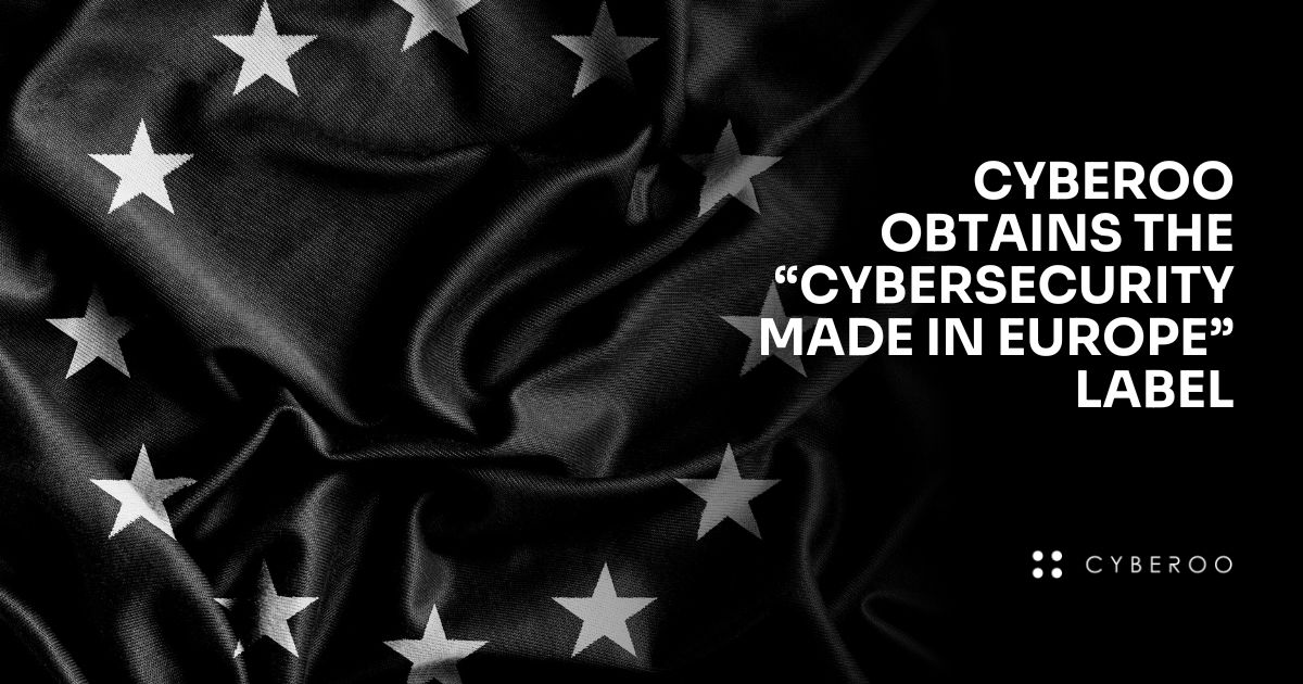 Cyberoo obtains the “Cybersecurity Made in Europe” label