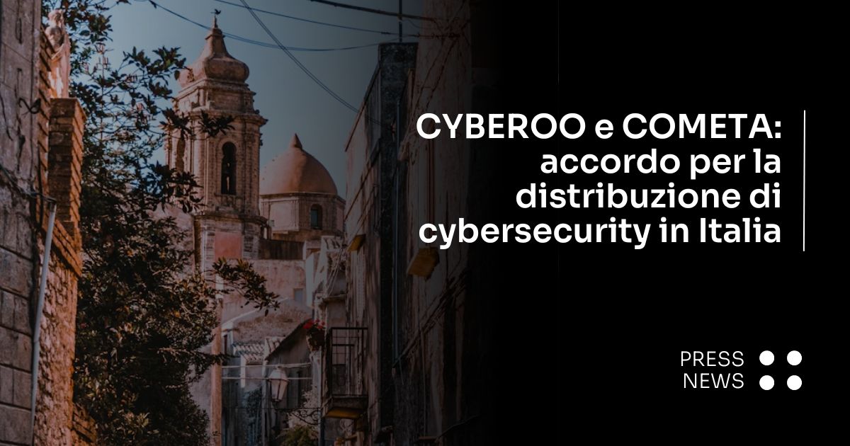 Cyberoo-e-Cometa-accordo-per-la-distribuzione-di-cybersecurity-in-Italia